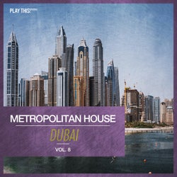 Metropolitan House: Dubai Vol. 8