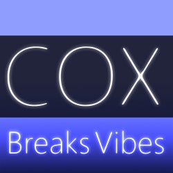 COX's Breaks Vibes