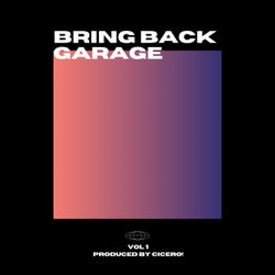 Bring Back Garage Vol 1