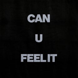 Can U Feel It