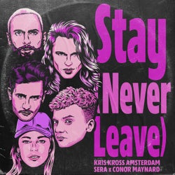 Stay (Never Leave) - Extended Mix