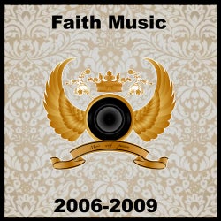 Faith Music 2006-2009