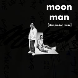 Moon Man (Alex Preston Extended Remix)