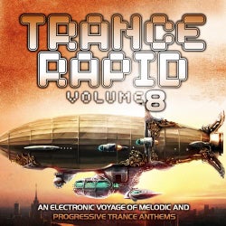 Trance Rapid, Vol. 8 Vip Edition (An Electronic Voyage of Melodic and Progressive Ultimate Trance Anthems)