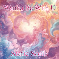 Wanna Be With U
