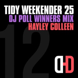 Tidy Weekender 25: DJ Poll Winners Mix 12 - Hayley Colleen