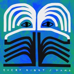 Every Right / Tama