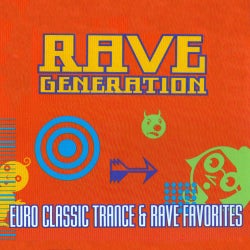 Rave Generation - Euro Classic Trance & Rave Favorites
