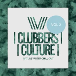 Clubbers Culture: Nature Winter Chill Out, Vol.2