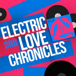 Electric Dnb Love Chronicles