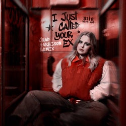 I Just Called Your Ex (Chad Harrison Remix - Extended)