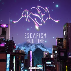 Escapism Routine