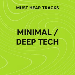 Must Hear Minimal / Deep Tech: March