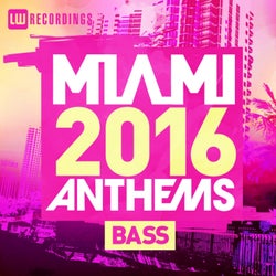 Miami 2016 Anthems: Bass