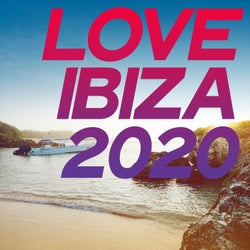 Love Ibiza 2020 (The Selection Top House Music Ibiza 2020)