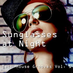 Sunglasses At Night - Tech House Grooves Vol 2