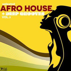 Selected Afro House + Deep Grooves, Vol. 3