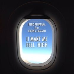 U Make Me Feel High (feat. Karina Larasati)