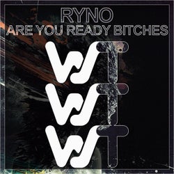 Are You Ready Bitches