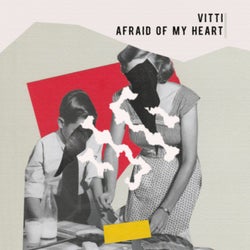 Afraid of my heart