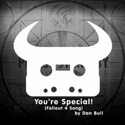 You're Special! (Fallout 4 Song)