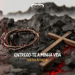 Entrego-te a minha vida