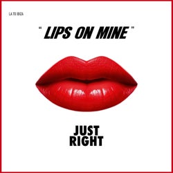 Lips On Mine