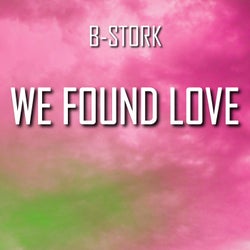 We Found Love (Hardstyle Version)