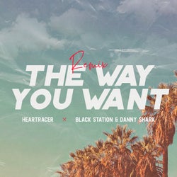 The Way You Want