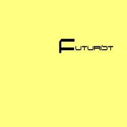 FUTURIST >ORIGINAL UNDERGROUND SOUNDS PT2