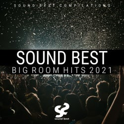 Sound Best Big Room Hits 2021