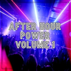 After Hour Power Vol.1 (BEST SELECTION OF CLUBBING AFTER HOUR TRACKS)