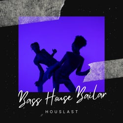 Bass House Bailar (Original)