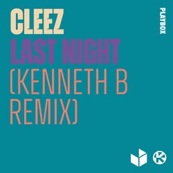 Last Night (Kenneth B Remix)