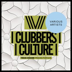 Clubbers Culture: Tech House Tracks For DJ's