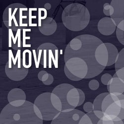 Keep Me Movin'