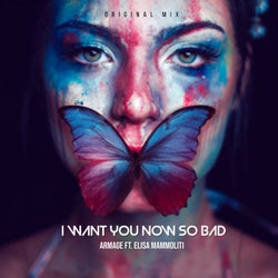 I Want You Now So Bad (feat. Elisa Mammoliti)