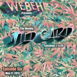 The Weekly WILD CARD (Radio Mix) - Episode 06