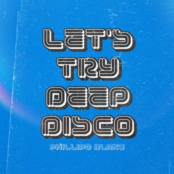 Let's Try Deep Disco