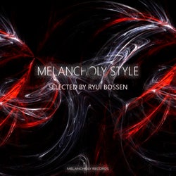 MELANCHOLY STYLE SELECTED BY RYUI BOSSEN