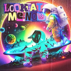 Look At Me Now (Extended Mix)