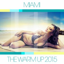 Miami: The Warm Up 2015