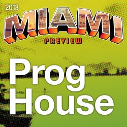 2013 Miami Preview: Progressive House