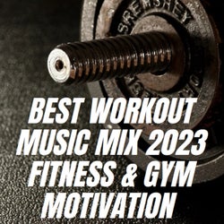 Best Workout Music Mix 2023 Fitness & Gym Motivation