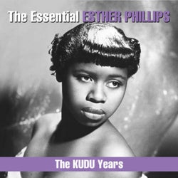 The Essential Esther Phillips - The KUDU Years