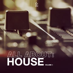 All About: House Vol. 1
