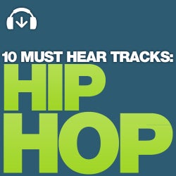 10 Must Hear Hip Hop Tracks - Week 32