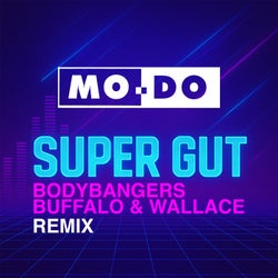 Super Gut (Bodybangers with Buffalo & Wallace Remix)
