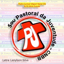 Sou Pastoral da Juventude - CNBB (feat. PJ Nacional & PJ e Raiz)