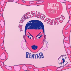 She Thinks She's Fierce (Nita Aviance Remix)